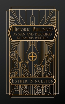 Paperback Historic Buildings: As Seen and Described by Famous Writers Book
