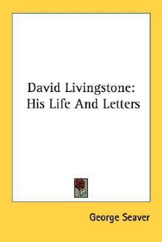 David Livingston: His Life and Letters