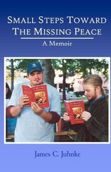 Paperback Small Steps Toward the Missing Peace: A Memoir Book