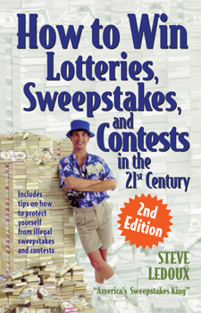Paperback How to Win Lotteries, Sweepstakes, and Contests in the 21st Century Book