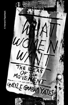 Paperback What Women Want: The Ideas of the Movement Book