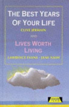 Hardcover The Best Years of Your Life / Lives Worth Living (Heinemann Plays) Book