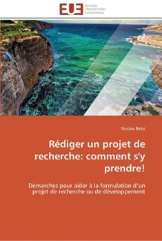 Paperback Rédiger un projet de recherche: comment s'y prendre! [French] Book