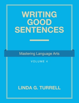 Writing Good Sentences: Mastering Language Arts