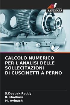 Paperback Calcolo Numerico Per l'Analisi Delle Sollecitazioni Di Cuscinetti a Perno [Italian] Book