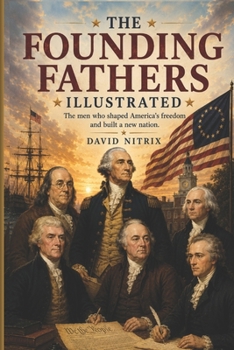 Paperback The Founding Fathers (American History Illustrated) Book