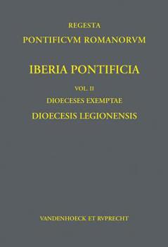 Hardcover Iberia Pontificia Vol. II: Dioeceses Exemptae: Dioecesis Legionensis [German] Book