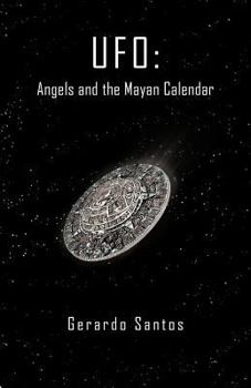 Paperback UFO: Angels and the Mayan Calendar Book