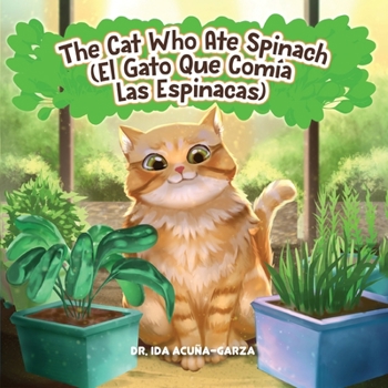 Paperback The Cat Who Ate Spinach/El Gato Que Comia Las Espinacas Book