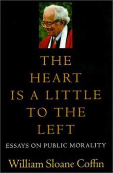 Hardcover The Heart Is a Little to the Left: Essays on Public Morality Book