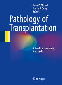 Hardcover Pathology of Transplantation: A Practical Diagnostic Approach Book