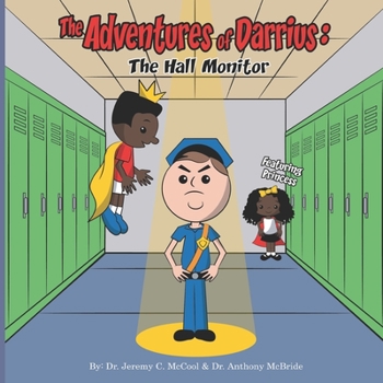 Paperback The Adventures of Darrius: The Hall Monitor Book