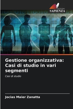 Paperback Gestione organizzativa: Casi di studio in vari segmenti [Italian] Book