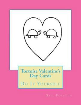 Paperback Tortoise Valentine's Day Cards: Do It Yourself Book