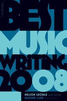 Best Music Writing 2008 - Book  of the Da Capo Best Music Writing