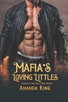 Paperback Mafia's Loving Littles: Complete Age Play DDlg Series Book