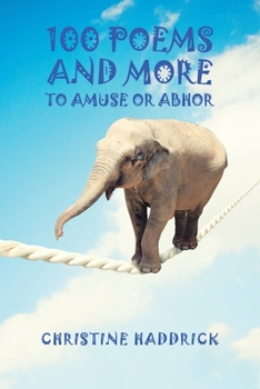 Paperback 100 Poems and More to to Amuse or Abhor Book