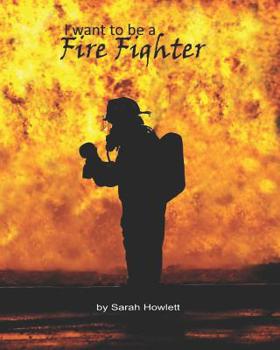 Paperback I want to be a: Fire fighter Book