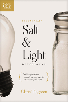 Paperback The One Year Salt and Light Devotional: 365 Inspirations to Equip and Encourage You to Live Out Your Calling in the World Book