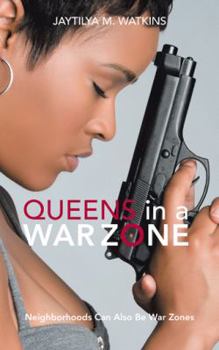 Paperback Queens in a War Zone: Neighborhoods Can Also Be War Zones Book