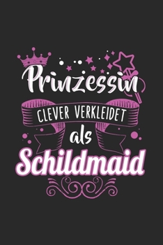 Prinzessin Clever Verkleidet Als Schildmaid: Bogenschießen & Bogenschütze Notizbuch 6'x9' Liniert Geschenk für Bogensport & Bogen (German Edition)
