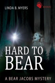 Hard to Bear - Book #2 of the Bear Jacobs Mysteries