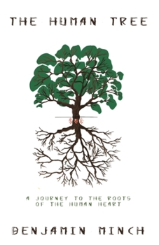 Paperback The Human Tree: A journey to the roots of the human heart Book