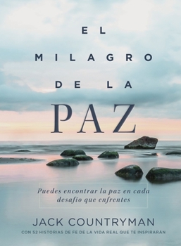 Paperback El milagro de la paz: Puedes encontrar la paz en cada desafío que enfrentes [Spanish] Book
