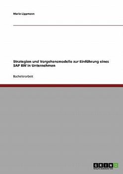 Paperback Strategien und Vorgehensmodelle zur Einf?hrung eines SAP BW in Unternehmen [German] Book
