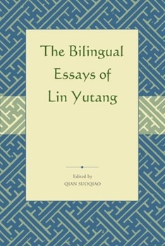 Paperback The Bilingual Essays of Lin Yutang Book