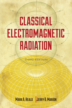 Paperback Classical Electromagnetic Radiation Book