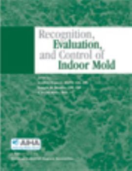 Paperback Recognition, Evaluation, and Control of Indoor Mold Book