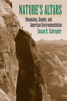 Paperback Nature's Altars: Mountains, Gender, and American Environmentalism Book