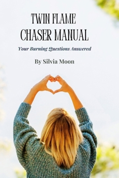 Paperback Twin Flame Chaser Manual: Your Burning Questions Answered Book