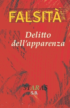 Paperback Falsità: Delitto dell'apparenza [Italian] Book