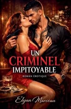 Un criminel impitoyable (French Edition)