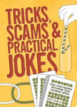 Paperback Tricks, Scams & Practical Jokes. Geoff Tibballs Book