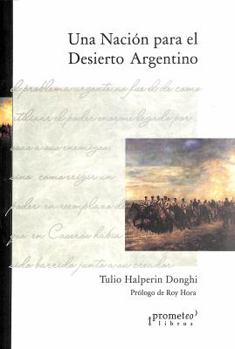 Paperback Una Nacion Para El Desierto Argentino (Spanish Edition) [Spanish] Book