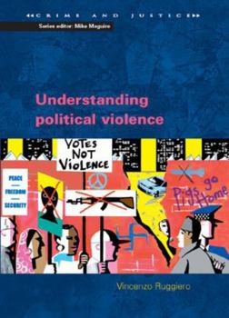Paperback Understanding Political Violence: A Criminological Approach Book