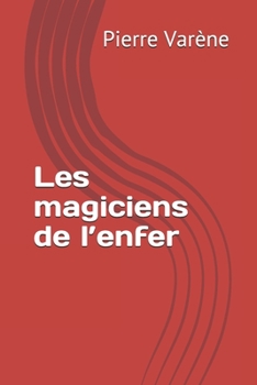 Paperback Les magiciens de l'enfer [French] Book
