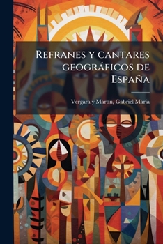 Paperback Refranes y cantares geogràficos de España [Spanish] Book