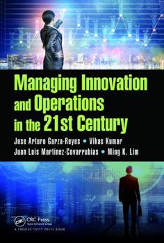 Hardcover Managing Innovation and Operations in the 21st Century Book