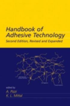 Hardcover Handbook of Adhesive Technology, Revised and Expanded Book