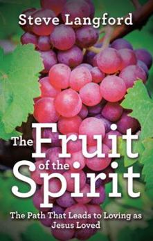 Paperback The Fruit of the Spirit: The Path That Leads to Loving as Jesus Loved Book