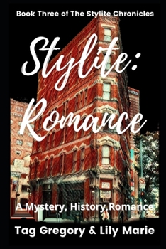 Stylite: Romance: Book Three of The Stylite Chronicles - Book #3 of the Stylite Chronicles
