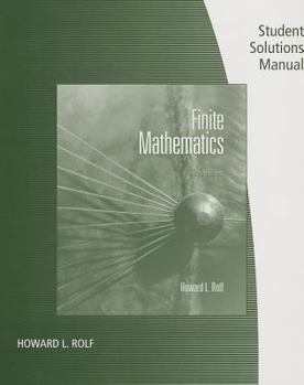 Paperback Student Solutions Manual for Rolf's Finite Mathematics, 7th Book