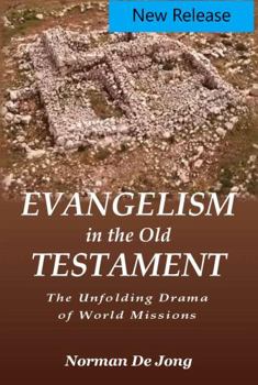 Paperback Evangelism in the Old Testament: The Unfolding Drama of World Missions Book