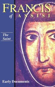 Hardcover Francis of Assisi: The Saint: Early Documents, Vol. 1 Book