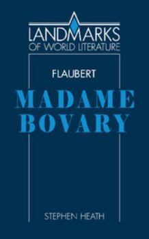 Gustave Flaubert, Madame Bovary (Landmarks of World Literature) - Book  of the Landmarks of World Literature