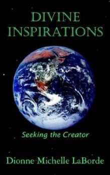 Paperback Divine Inspirations: Seeking the Creator Book